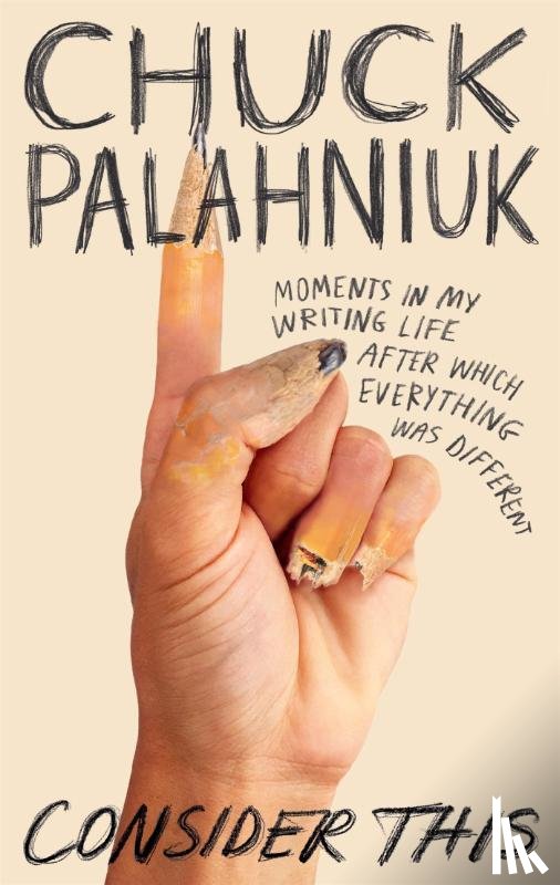 Palahniuk, Chuck - Consider This