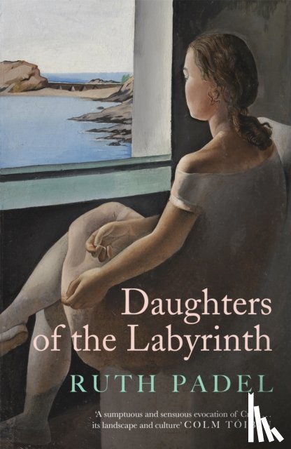 Padel, Ruth - Daughters of The Labyrinth