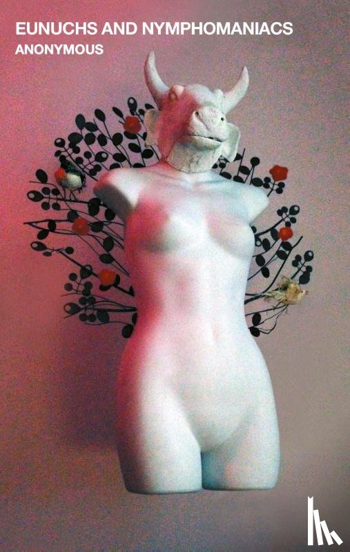 Anonymous, Anonymous - Eunuchs and Nymphomaniacs
