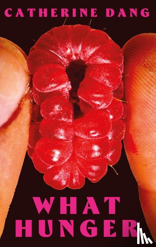 Dang, Catherine - What Hunger