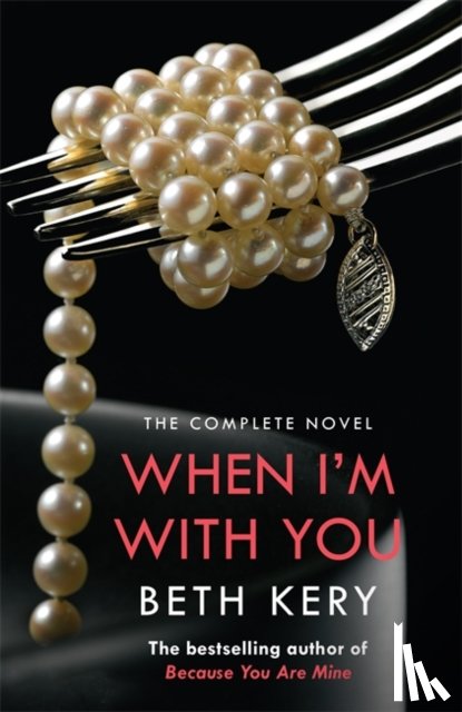 Kery, Beth - When I'm With You Complete Novel (Because You Are Mine Series #2)
