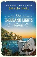 Hall, Emylia - The Thousand Lights Hotel