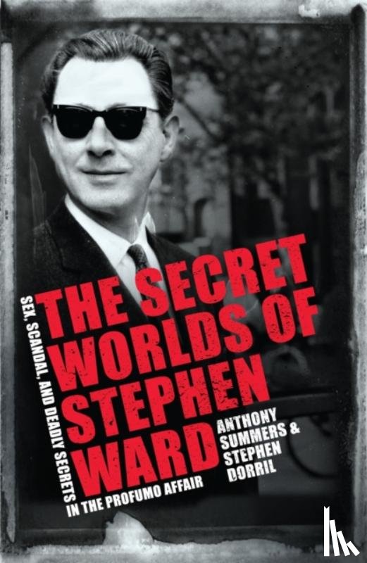 Summers, Anthony, Dorril, Stephen - The Secret Worlds of Stephen Ward