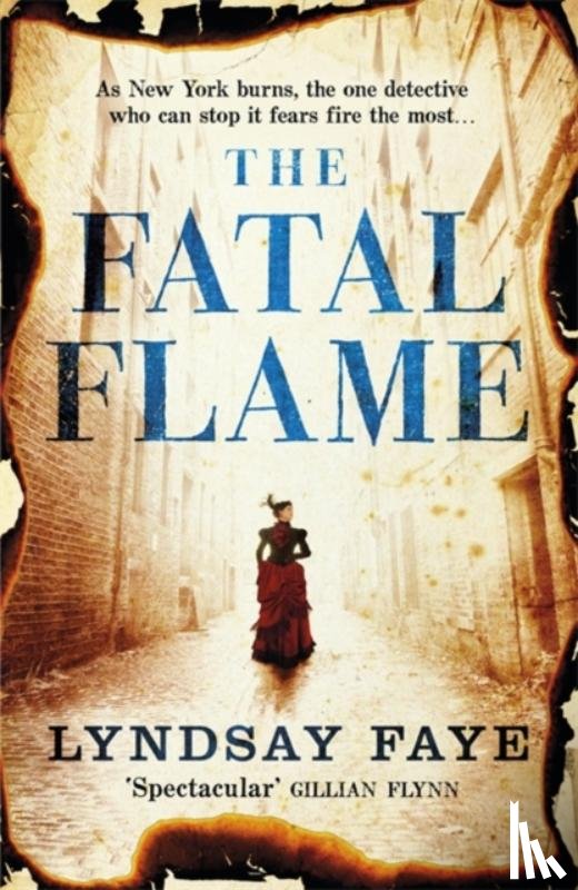 Faye, Lyndsay - The Fatal Flame