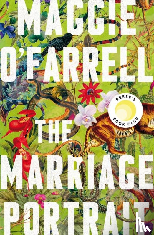 O'Farrell, Maggie - The Marriage Portrait: THE NEW NOVEL FROM THE No. 1 BESTSELLING AUTHOR OF HAMNET