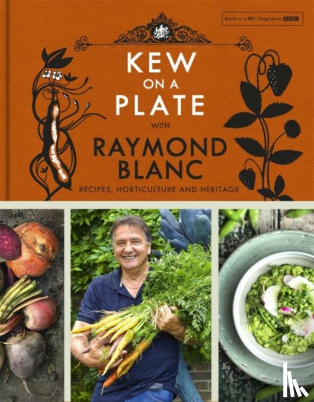Kew, Royal Botanic Gardens, Blanc, Raymond - Kew on a Plate with Raymond Blanc