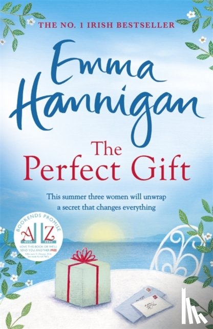Hannigan, Emma - The Perfect Gift: A warm, uplifting and unforgettable novel of mothers and daughters