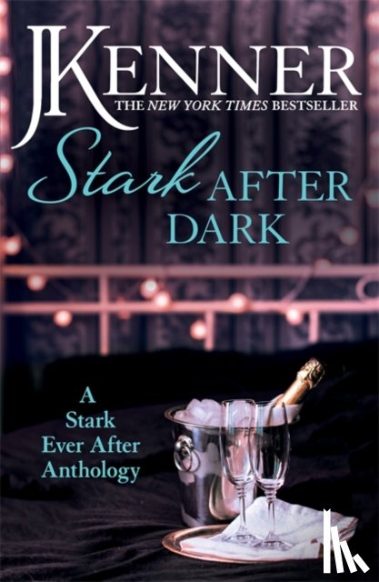 Kenner, J. - Stark After Dark: A Stark Ever After Anthology (Take Me, Have Me, Play My Game, Seduce Me)