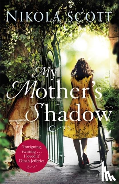 Scott, Nikola - My Mother's Shadow: The gripping novel about a mother's shocking secret that changed everything