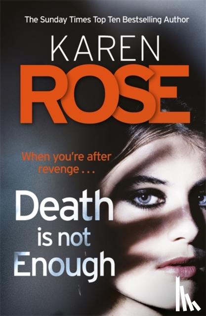 Rose, Karen - Death Is Not Enough (The Baltimore Series Book 6)