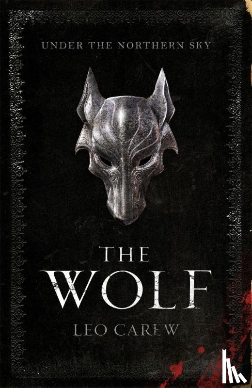 Carew, Leo - The Wolf (The UNDER THE NORTHERN SKY Series, Book 1)
