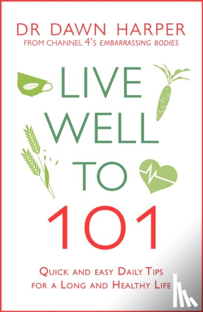 Harper, Dawn - Live Well to 101