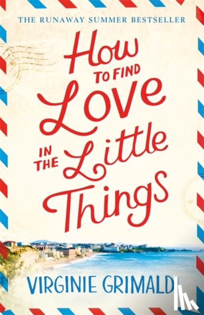 Grimaldi, Virginie - How to Find Love in the Little Things