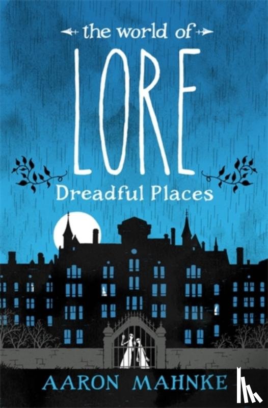 Mahnke, Aaron - The World of Lore, Volume 3: Dreadful Places