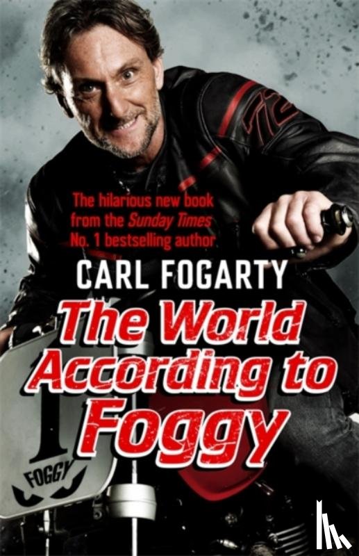 Fogarty, Carl - The World According to Foggy