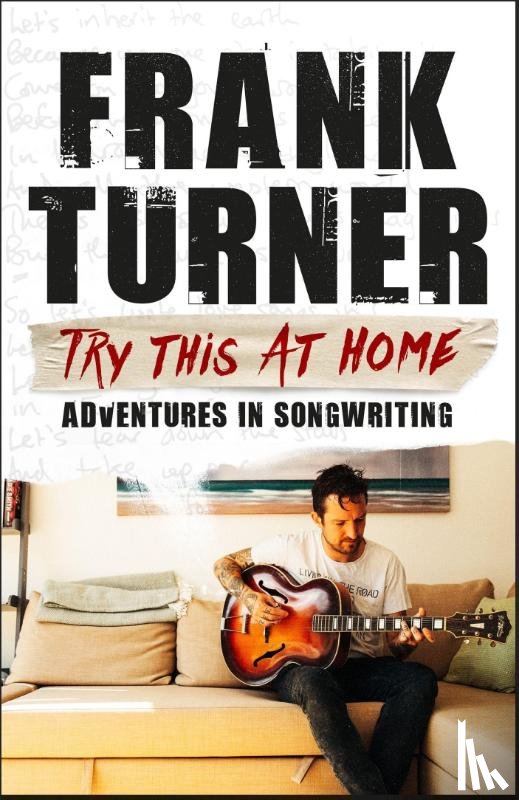 Turner, Frank - Try This At Home: Adventures in songwriting