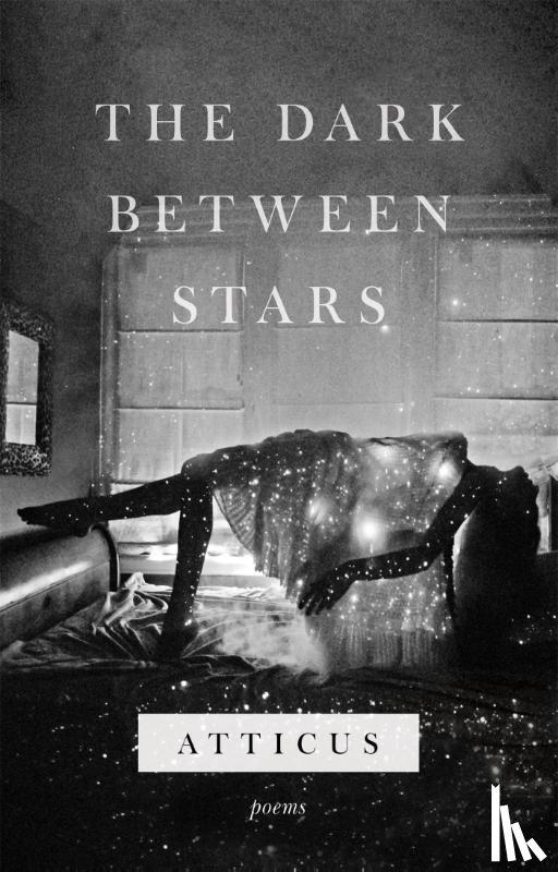 Poetry, Atticus - The Dark Between Stars