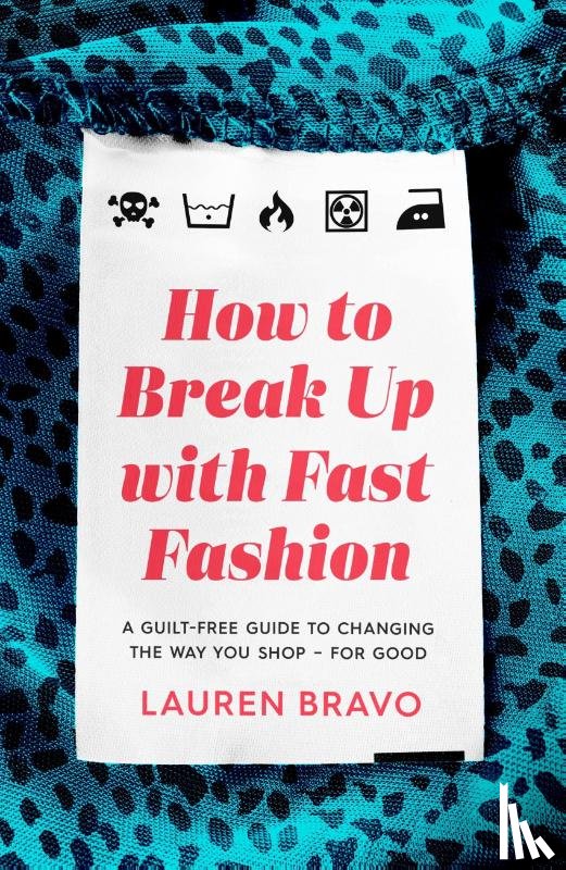 Bravo, Lauren - How To Break Up With Fast Fashion