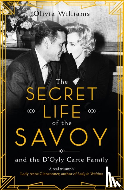 Williams, Olivia - The Secret Life of the Savoy