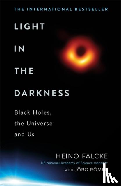 Falcke, Professor Heino, Romer, Jorg - Light in the Darkness