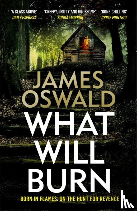 Oswald, James - What Will Burn