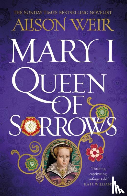 Weir, Alison - Mary I: Queen of Sorrows