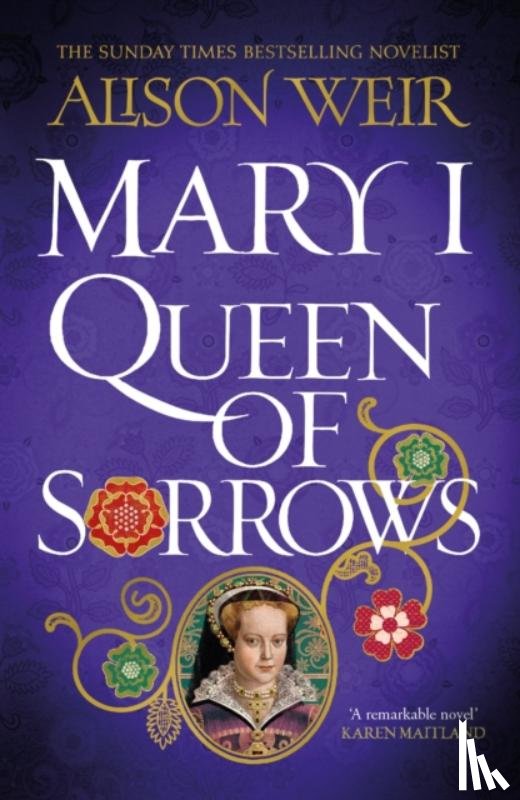 Weir, Alison - Mary I: Queen of Sorrows