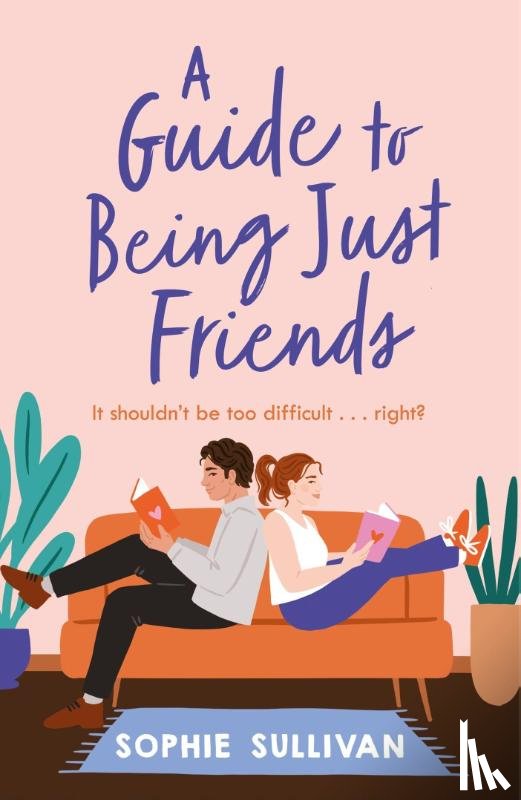 Sullivan, Sophie - A Guide to Being Just Friends