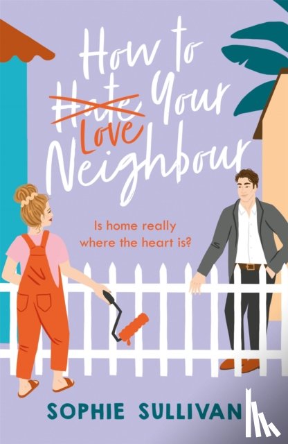 Sullivan, Sophie - How to Love Your Neighbour