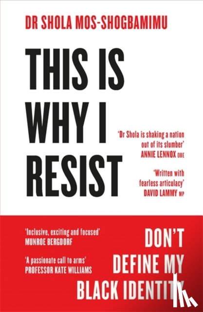 Mos-Shogbamimu, Dr Dr Shola - This is Why I Resist