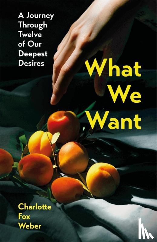 Weber, Charlotte Fox - What We Want