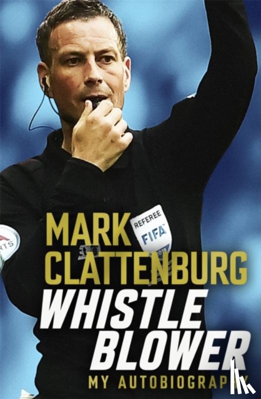 Clattenburg, Mark - Whistle Blower