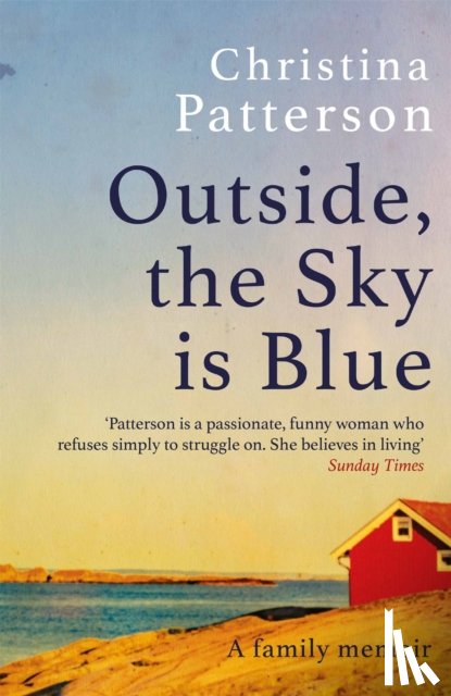 Patterson, Christina - Outside, the Sky is Blue