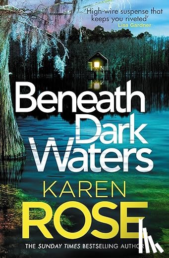 Rose, Karen - Beneath Dark Waters