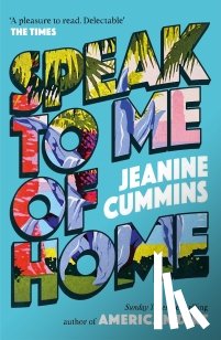 Cummins, Jeanine - Speak to Me of Home