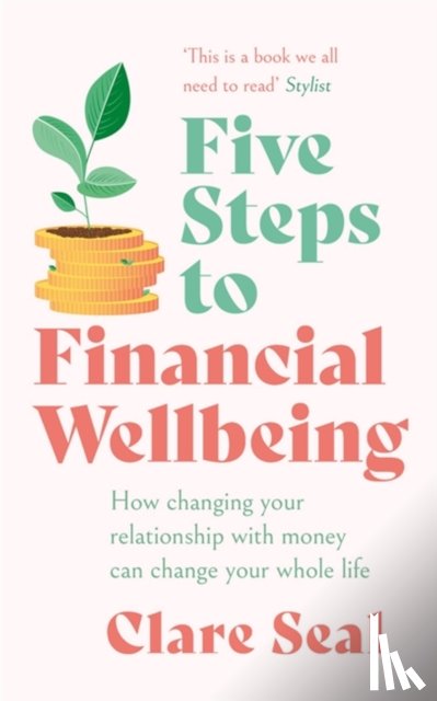 Seal, Clare - Five Steps to Financial Wellbeing
