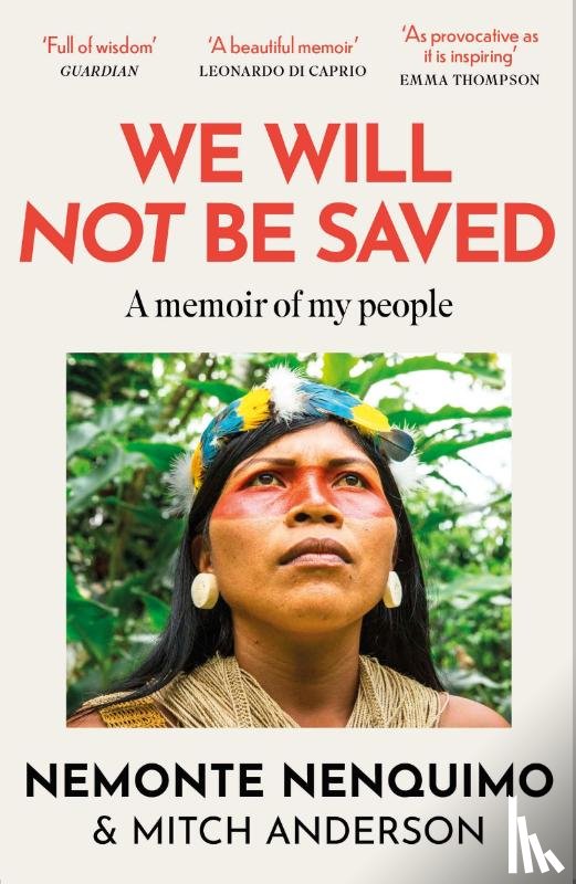Nenquimo, Nemonte - We Will Not Be Saved