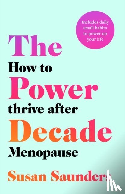 Saunders, Susan - The Power Decade