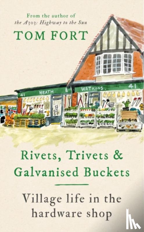 Fort, Tom - Rivets, Trivets and Galvanised Buckets