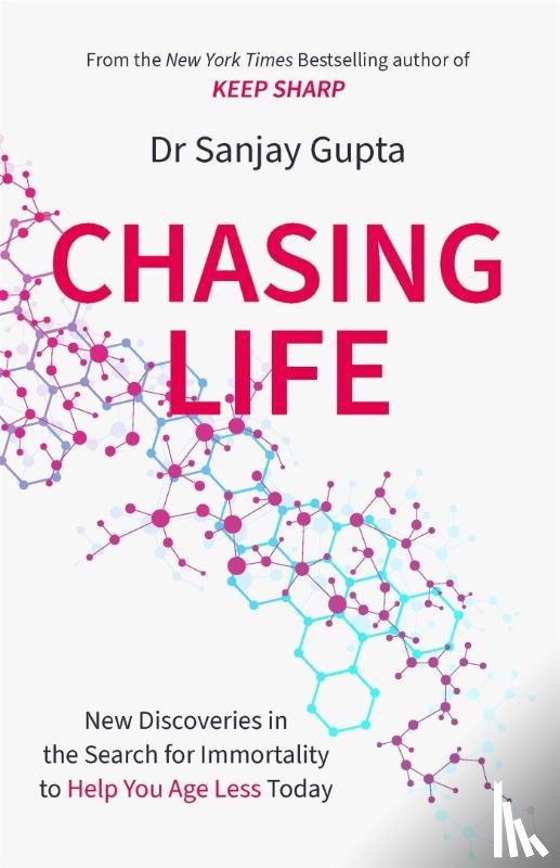 Gupta, Dr Sanjay - Chasing Life