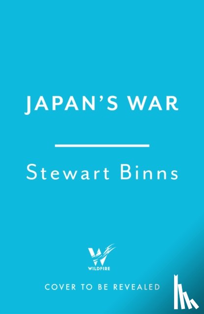 Binns, Stewart - Japan's War