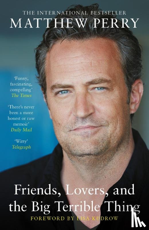 Perry, Matthew - Friends, Lovers and the Big Terrible Thing