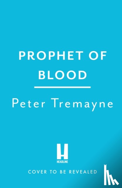 Tremayne, Peter - Prophet of Blood