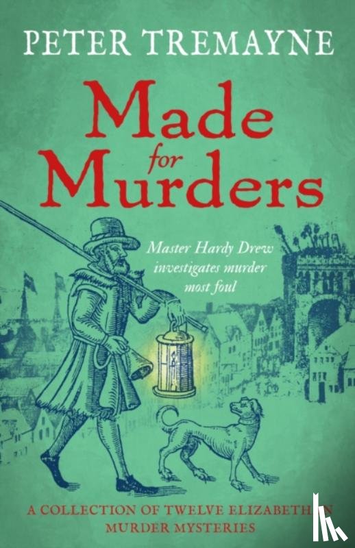 Tremayne, Peter - Made for Murders: a collection of twelve Shakespearean mysteries