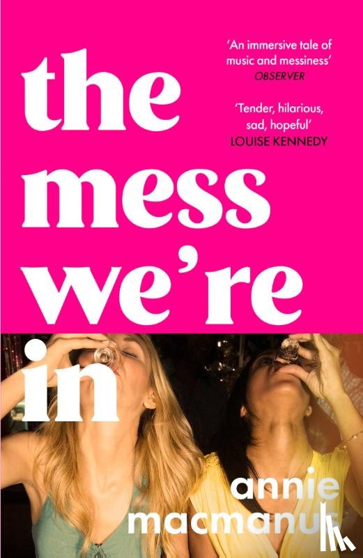 Macmanus, Annie - The Mess We're In