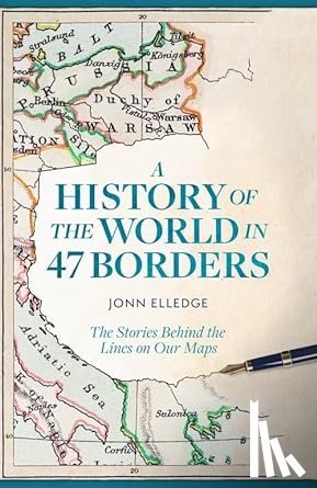 Elledge, Jonn - A History of the World in 74 Borders
