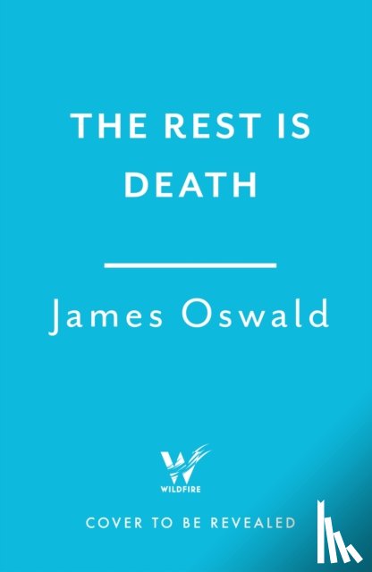 Oswald, James - The Rest is Death