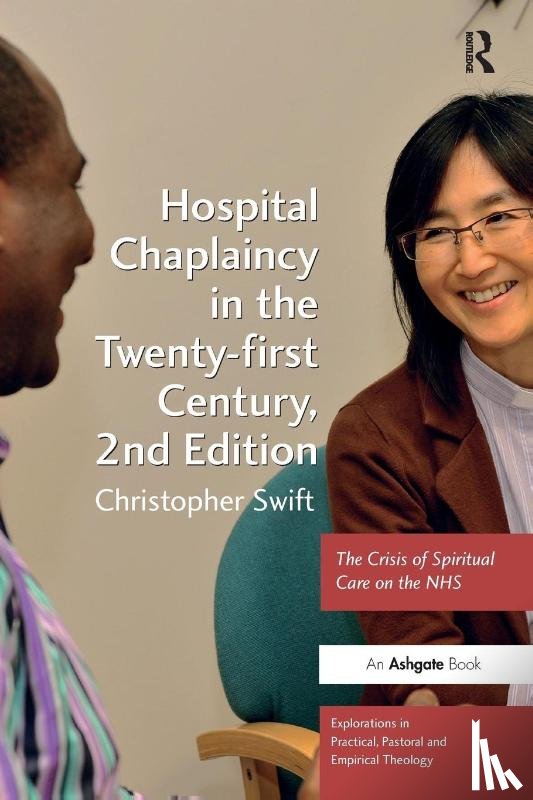 Swift, Christopher - Hospital Chaplaincy in the Twenty-first Century