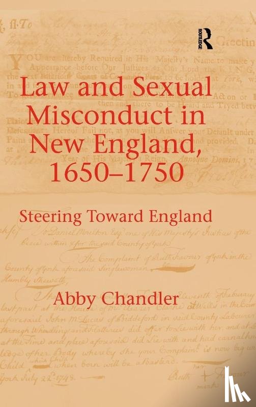Chandler, Abby - Law and Sexual Misconduct in New England, 1650-1750