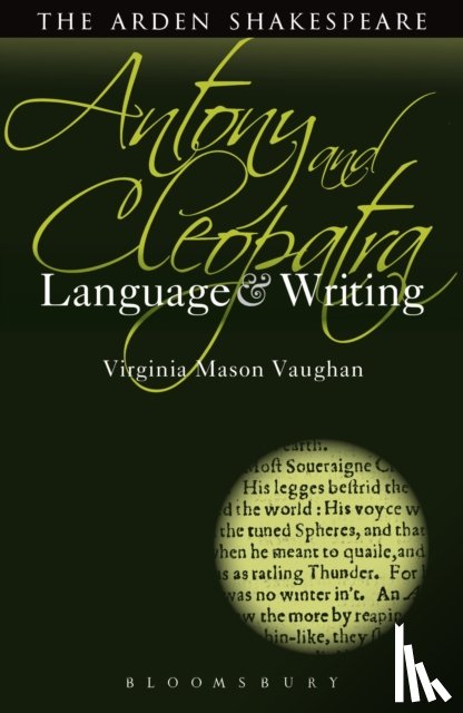 Vaughan, Professor Virginia Mason (Clark University - Antony and Cleopatra: Language and Writing